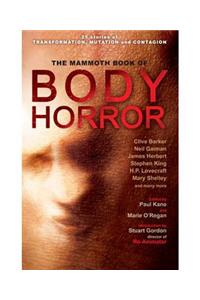 The Mammoth Book of Body Horror