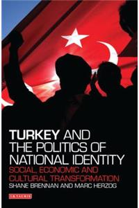 Turkey and the Politics of National Identity