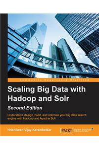 Scaling Big Data with Hadoop and Solr - Second Edition