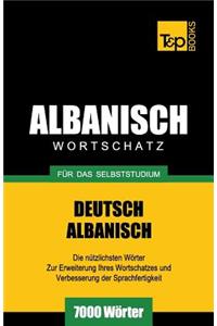 Wortschatz Deutsch-Albanisch für das Selbststudium - 7000 Wörter