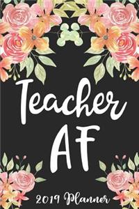 Teacher AF 2019 Planner