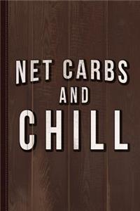 Net Carbs and Chill Keto Journal Notebook