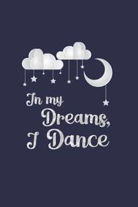 In My Dreams, I Dance