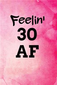 Feelin' 30 AF