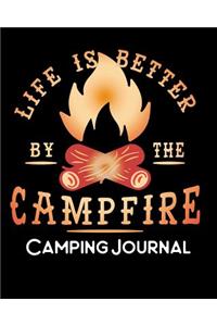 Life is Better By the Campfire