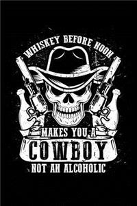 Whiskey Before Noon = Cowboy