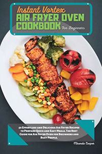 Instant Vortex Air Fryer Oven Cookbook for Beginners