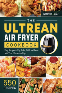The Ultrean Air Fryer Cookbook