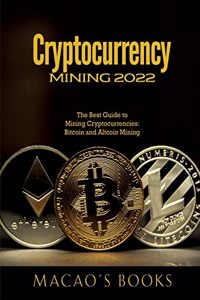 Cryptocurrency Mining 2022