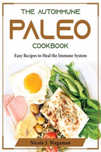 The Autoimmune Paleo Cookbook