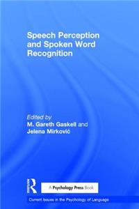 Speech Perception and Spoken Word Recognition