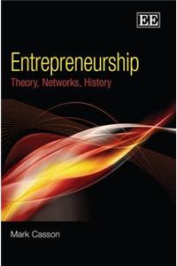 Entrepreneurship: Theory, Networks, History