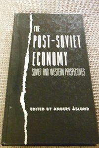 The Post-Soviet Economy: Soviet and Western Perspectives