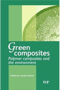 Green Composites: Polymer Composites and the Environment