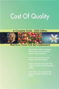 Cost Of Quality A Complete Guide - 2020 Edition