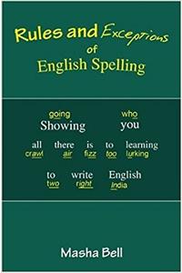 Rules and Exceptions of English Spelling