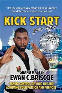 Kick Start your Life!