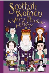 Scottish Women: A Very Peculiar History(tm)