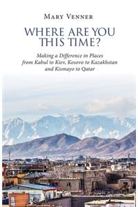 Where Are You This Time?