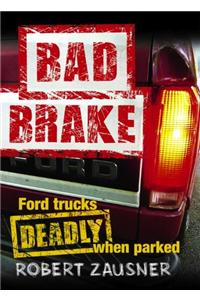 Bad Brake