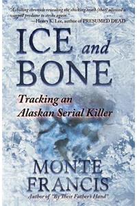 Ice and Bone