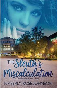 Sleuth's Miscalculation
