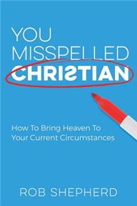 You Misspelled Christian