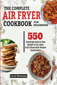 The Complete Air Fryer Cookbook for Beginners