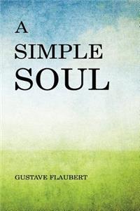 Simple Soul: Classic Fiction Collection by H Sign Classic Novel Publishing