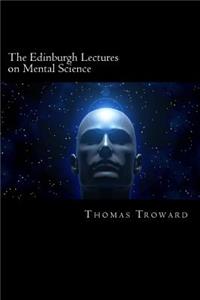 Edinburgh Lectures on Mental Science