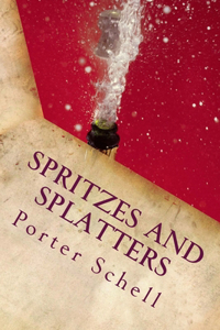 Spritzes and Splatters