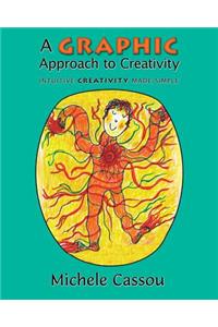 Graphic Approach to Creativity: Intuitive creativity made simple