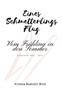 Eines Schmetterlings Flug