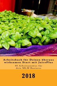 Arbeitsbuch für Deinen überaus wirksamen Start mit JuicePlus