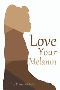 Love Your Melanin