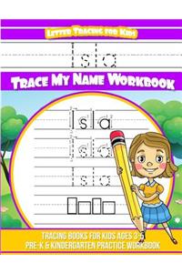 Isla Letter Tracing for Kids Trace my Name Workbook