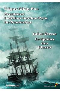 Aventures d'Arthur Gordon Pym de Nantucket, Le Sphinx Des Glaces - 2 Romans