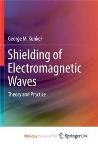 Shielding of Electromagnetic Waves