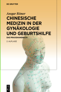 Chinesische Medizin in Der Gynäkologie Und Geburtshilfe