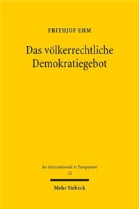 Das Volkerrechtliche Demokratiegebot