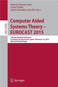 Computer Aided Systems Theory - Eurocast 2015