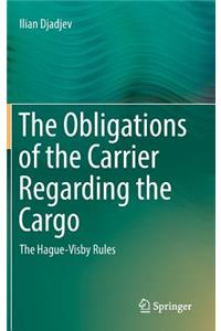 The Obligations of the Carrier Regarding the Cargo