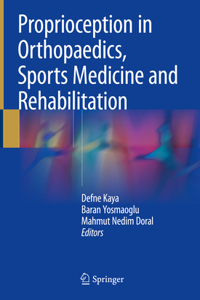 Proprioception in Orthopaedics, Sports Medicine and Rehabilitation