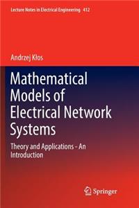 Mathematical Models of Electrical Network Systems