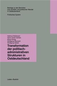 Transformation Der Politisch-Administrativen Strukturen in Ostdeutschland