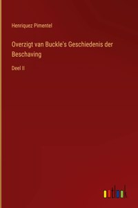 Overzigt van Buckle's Geschiedenis der Beschaving: Deel II