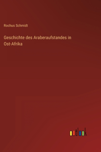 Geschichte des Araberaufstandes in Ost-Afrika