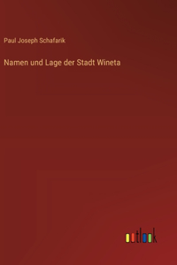Namen und Lage der Stadt Wineta