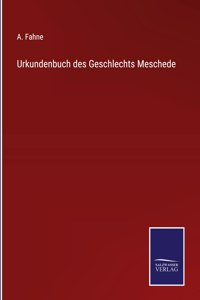 Urkundenbuch des Geschlechts Meschede