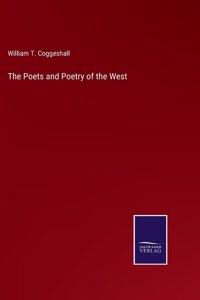 The Poets and Poetry of the West
